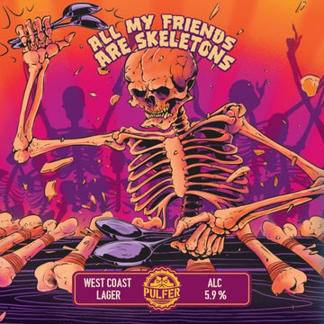 All My Friends Are Skeletons (West Coast Lager)